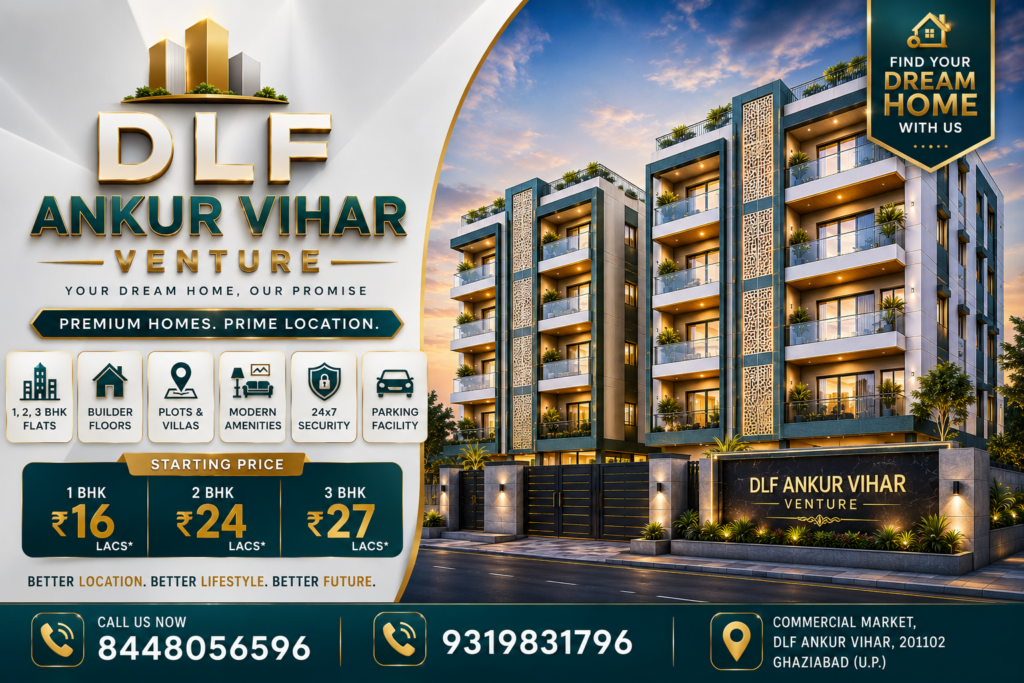 Best Real Estate Consultant in DLF Ankur Vihar