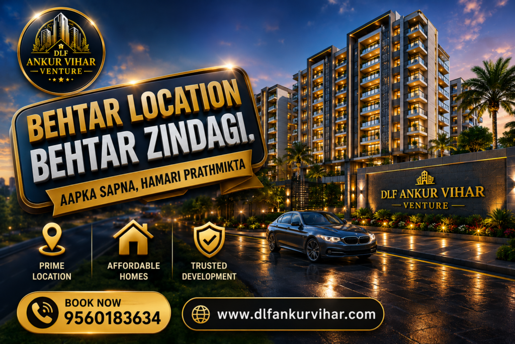 Best Affordable Flats in DLF Ankur Vihar 2026–27