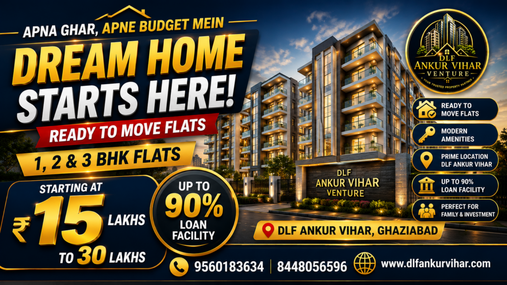 Ready-to-Move Flats in DLF Ankur Vihar Ghaziabad